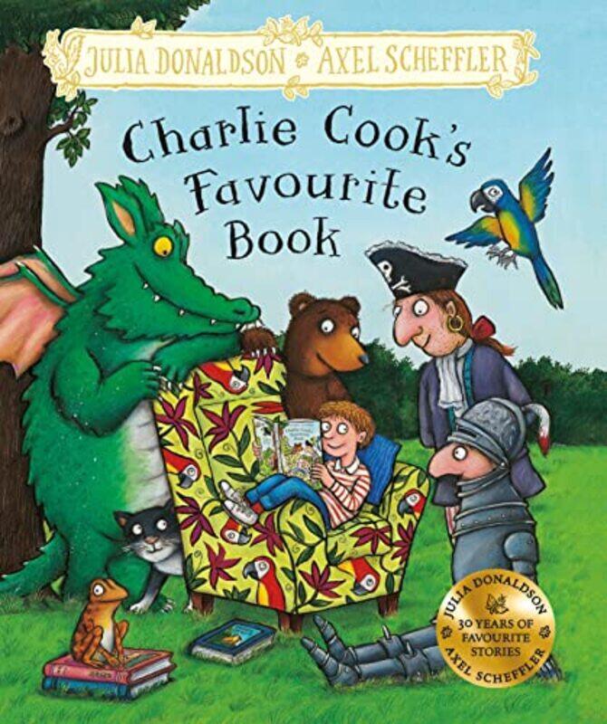 

Charlie Cooks Favourite Book by Julia DonaldsonAxel Scheffler-Hardcover