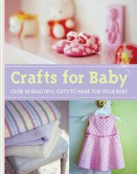 Crafts for Baby, Hardcover Book, By: Parragon Book Service Ltd