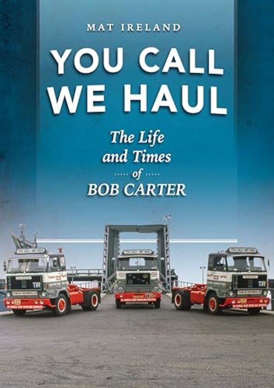 

You Call We Haul by Mat Ireland-Paperback