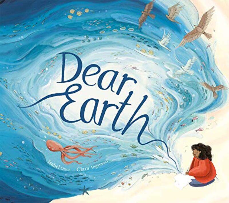 

Dear Earth , Paperback by Otter, Isabel - Anganuzzi, Clara