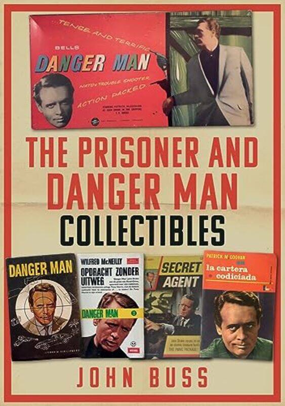 

The Prisoner and Danger Man Collectibles by John Buss-Paperback