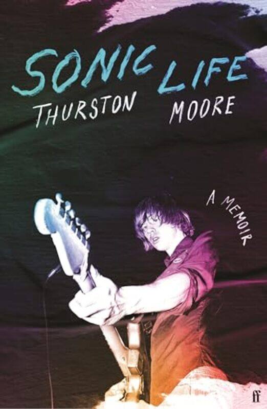 

Sonic Life by Thurston Moore-Hardcover