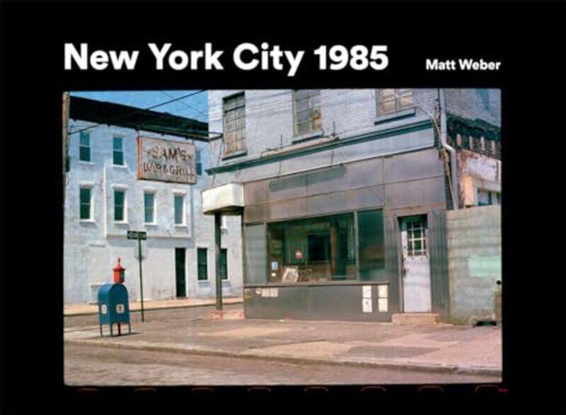 

New York City 1985 By Weber Matt - Hardcover