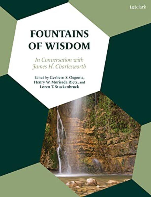 

Fountains Of Wisdom by Prof Dr Gerbern S OegemaProfessor Loren T StuckenbruckProfessor Henry W Morisada Rietz-Paperback