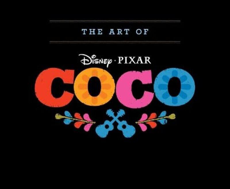 

The Art Of Coco By Lasseter, John Hardcover