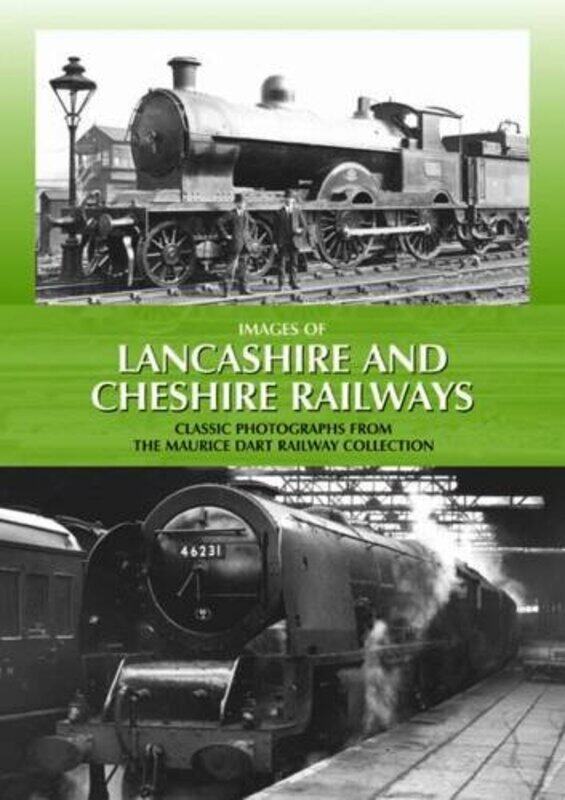 

Images of Lancashire and Cheshire Railways by Maurice Dart-Hardcover