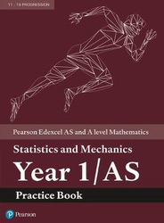 Edexcel AS and A level Mathematics Statistics and Mechanics Year 1/AS Practice Workbook, Paperback Book, By: Pearson Education Limited