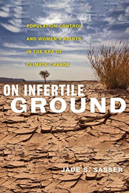 

On Infertile Ground by Jade S Sasser-Paperback