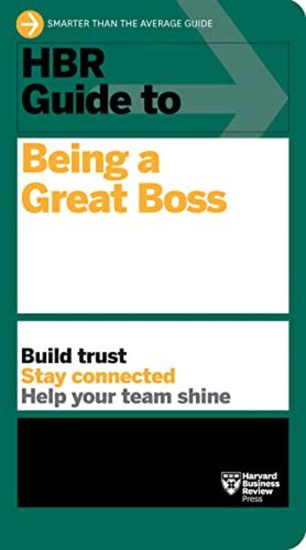 

Hbr Guide To Being A Great Boss By Harvard Business Review Paperback