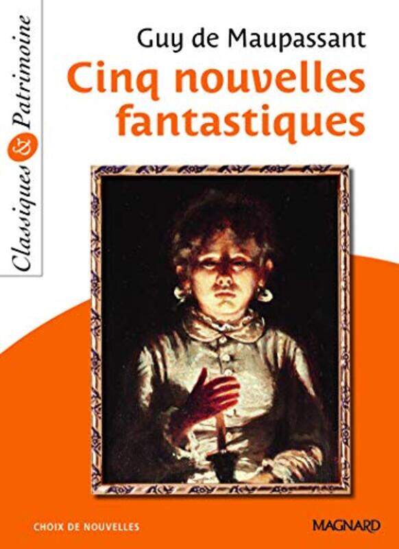 

Cinq Nouvelles Fantastiques Classiques Et Patrimoine by Guy - Paperback