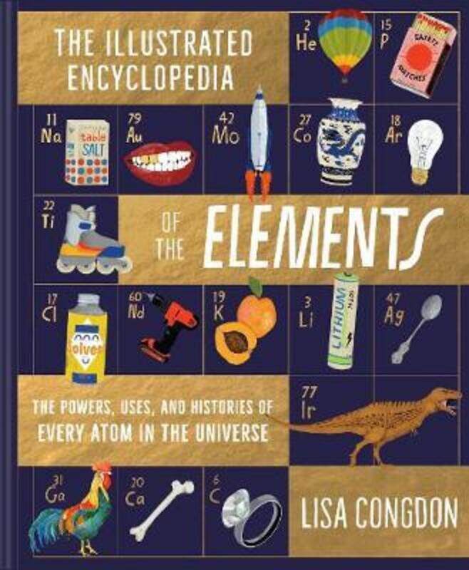 

The Illustrated Encyclopedia of the Elements, Hardcover Book, By: Lisa Congdon