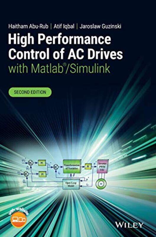 

High Performance Control Of Ac Drives With Matlabsimulink By Haitham Texas A&M U...Hardcover