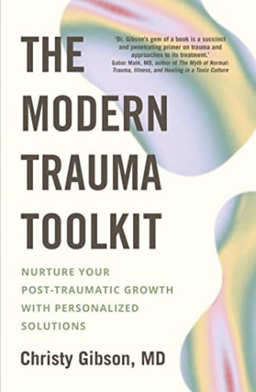 

The Modern Trauma Toolkit by Roger White-Paperback