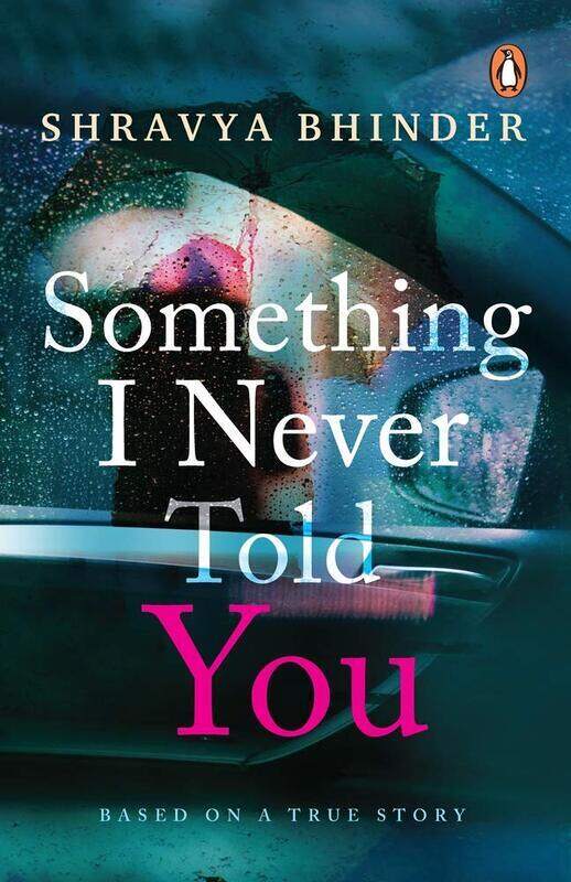 

Something I Never Told You, Paperback Book, By: Shravya Bhinder