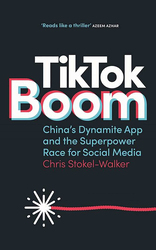 Tiktok Boom: China, The US and The Superpower Race for Social Media, Paperback Book, By: Chris Stokel-Walker