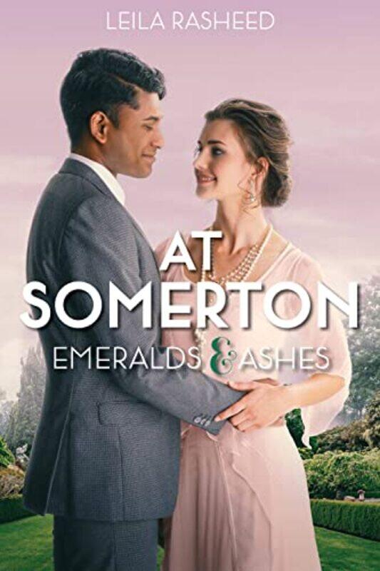 

At Somerton Emeralds and Ashes by Leila Rasheed-Paperback