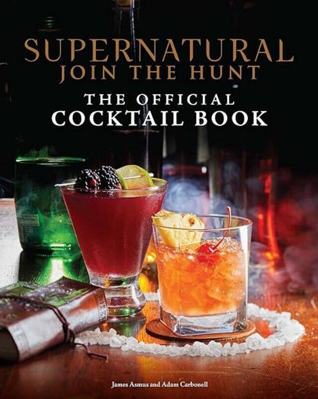 

Supernatural The Official Cocktail Book by Insight Editions Hardcover