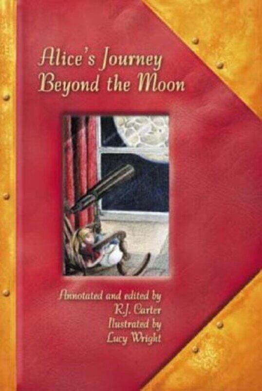 

Alices Journey Beyond the Moon by R J CarterLucy Wright-Hardcover