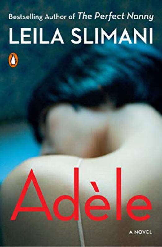 

Adele: A Novel,Paperback,By:Slimani, Leila