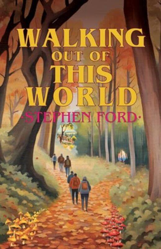 

Walking out of this World by Stephen Ford-Paperback