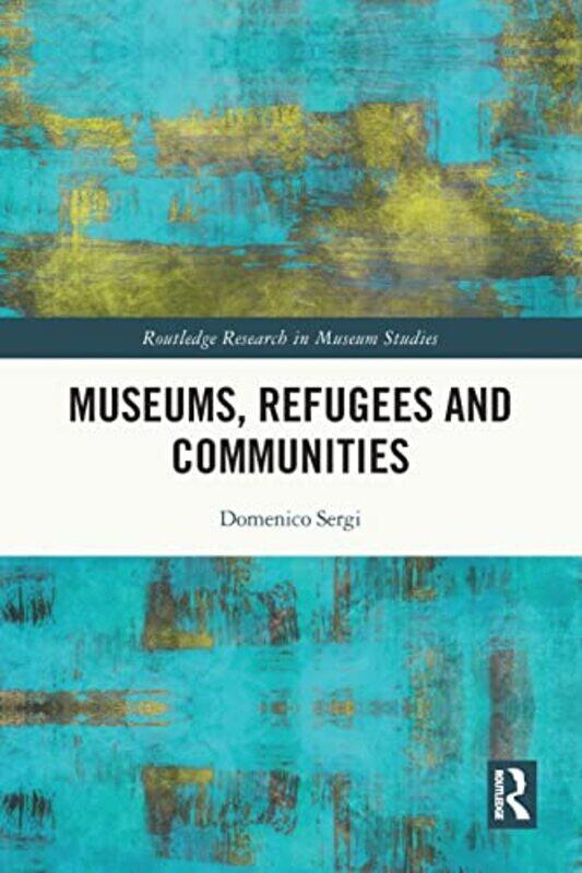 

Museums Refugees and Communities by John S Townsend-Paperback