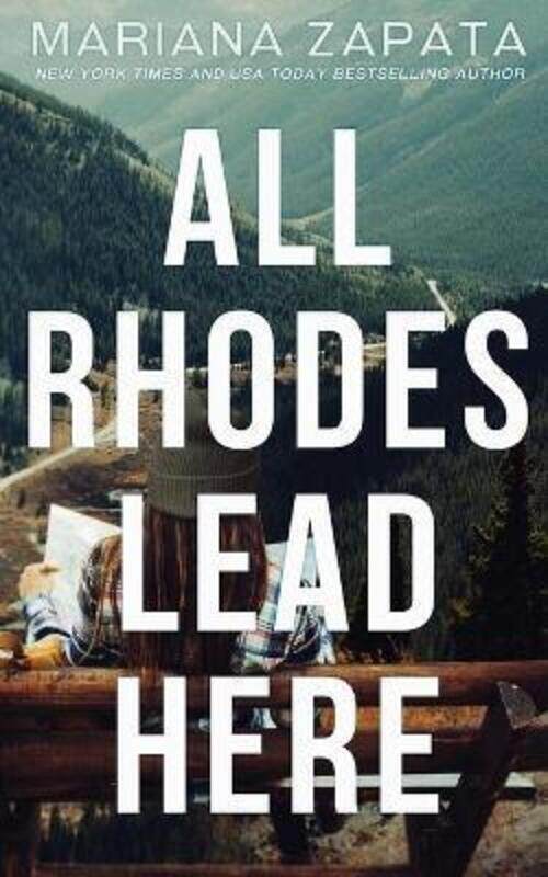 

All Rhodes Lead Here.paperback,By :Zapata, Mariana