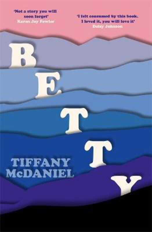 

Betty: The International Bestseller, Paperback Book, By: Tiffany Mcdaniel