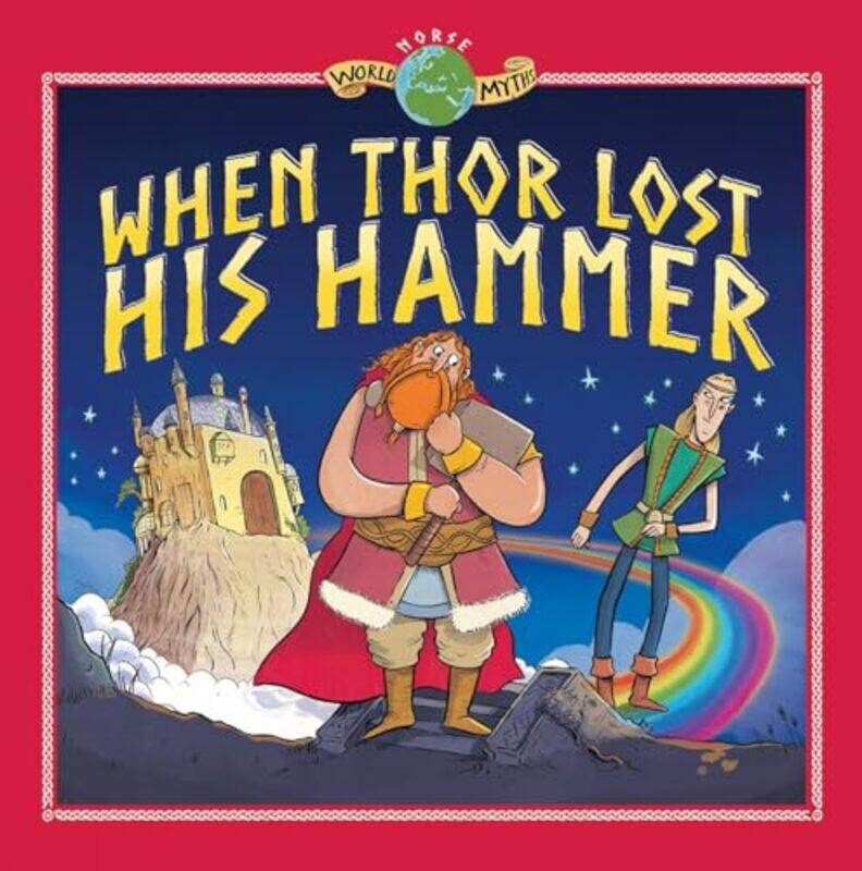 

When Thor Lost his Hammer by Tom Knight-Hardcover