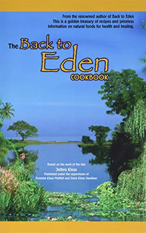 Back to Eden Cookbook by Kloss Family, Jethro Paperback