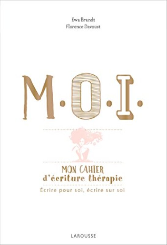 M.O.I, mon cahier d criture-th rapie,Paperback by Ewa Brandt