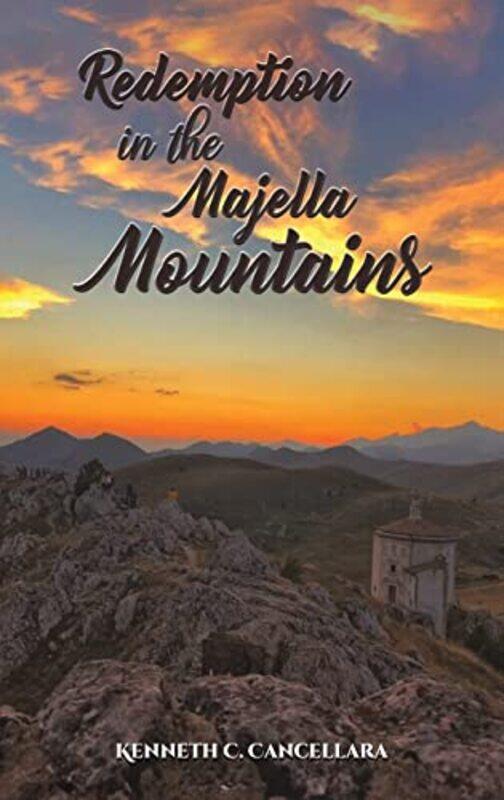 

Redemption in the Majella Mountains by Ken Cancellara-Hardcover