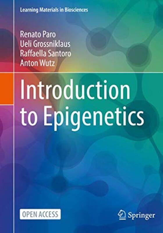 

Introduction to Epigenetics by Renato ParoUeli GrossniklausRaffaella SantoroAnton Wutz-Paperback