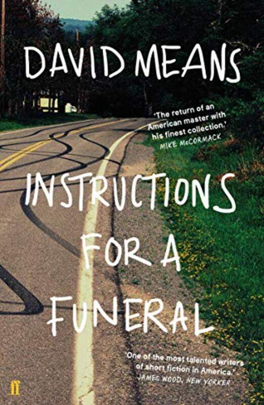 

Instructions for a Funeral by David Means-Paperback