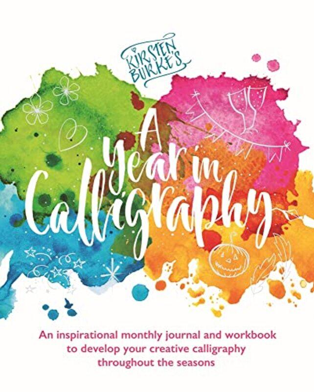 

Kirsten Burkes A Year in Calligraphy by Rebecca L Walkowitz-Paperback