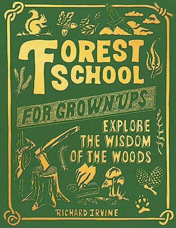 

Forest School For Grown Ups By Irvine Richard - Hardcover