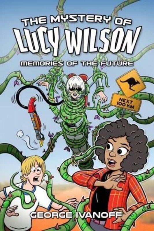 

The Mystery of Lucy Wilson Memories of the Future by George Ivanoff-Paperback
