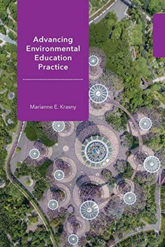 

Advancing Environmental Education Practice by James Enos Teachers College Columbia University USA PurpuraAntony John California State University Los A