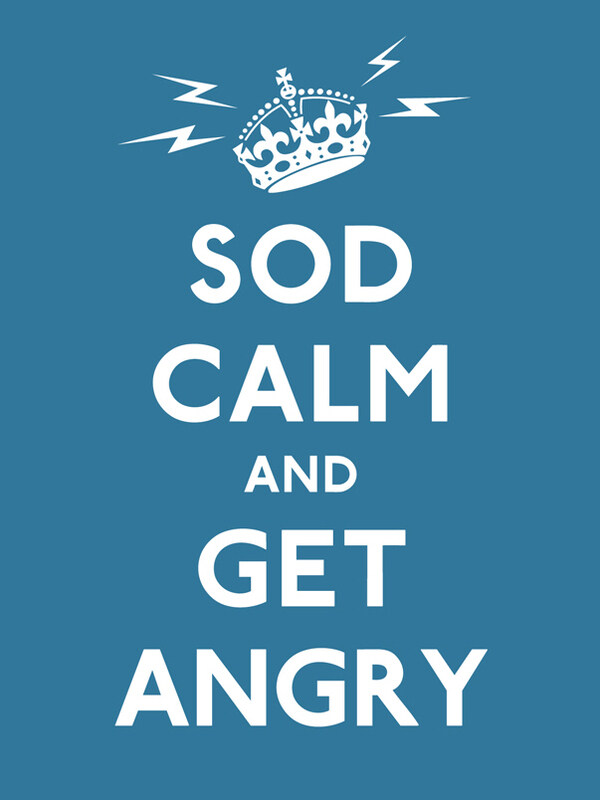 

Sod Calm and Get Angry: Resigned Advice for Hard Times (Gift Book), Hardcover Book, By: Various