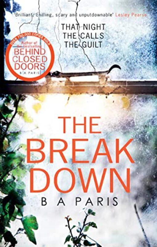 

The Breakdown The gripping thriller from the bestselling author of Behind Closed Doors by B A Paris-Paperback