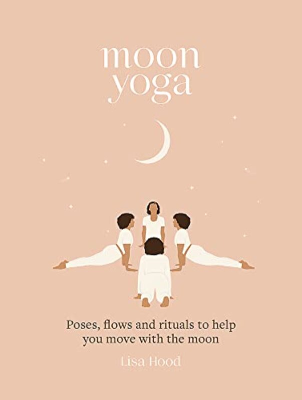 Moon Yoga,Hardcover by Lisa Hood