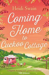 Coming Home To Cuckoo Cottage By Swain Heidi Paperback