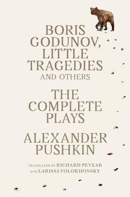 

Boris Godunov Little Tragedies and Others by Alexander PushkinLarissa VolokhonskyRichard Pevear-Paperback