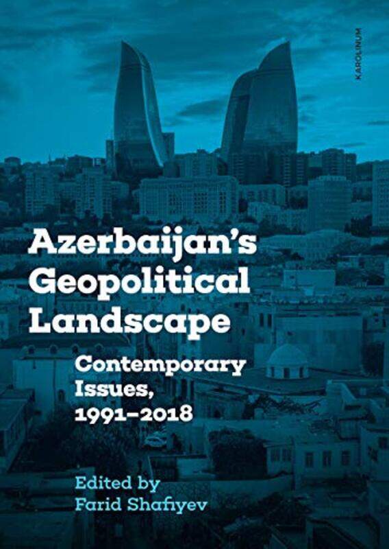 

Azerbaijans Geopolitical Landscape by Farid Shafiyev-Paperback