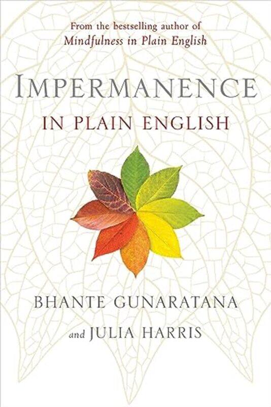 

Impermanence In Plain English by Bhante Henepola GunaratanaJulia Harris-Paperback