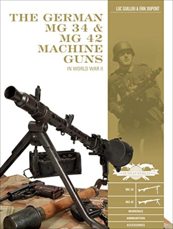 

German Mg 34 And Mg 42 Machine Guns By Guillou Luc - Hardcover