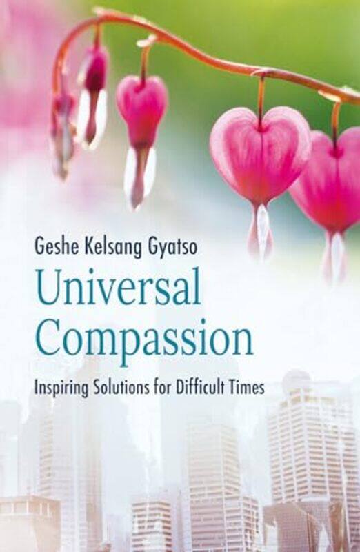 

Universal Compassion by Geshe Kelsang Gyatso-Paperback