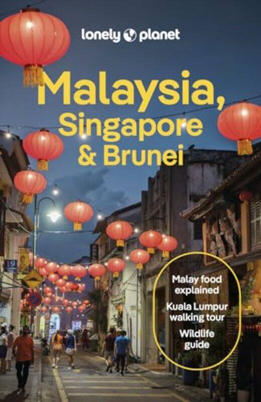 

Lonely Planet Malaysia Singapore & Brunei By Lonely Planet - Tan, Winnie - Brown, Lindsay - Ferrarese, Marco - Richmond, Simon - Seah, Jaclynn - -Pape