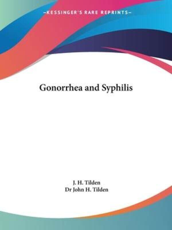 

Gonorrhea and Syphilis (1912)