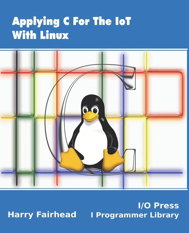Applying C For The IoT With Linux, Paperback Book, By: Harry Fairhead