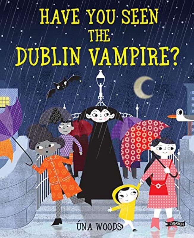 

Have You Seen the Dublin Vampire by Una Woods-Hardcover